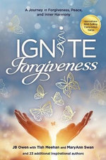 Ignite Your Forgiveness