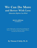 We Can Do More and Better with Less 2nd Edition