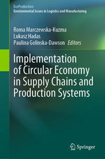 Implementation of Circular Economy in Supply Chains and Production Systems