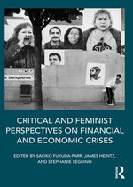 Critical and Feminist Perspectives on Financial and Economic Crises Critical and Feminist Perspectives on Financial and Economic Crises