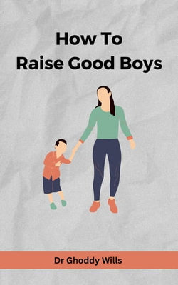How to raise good Sons