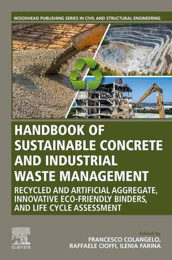 Handbook of Sustainable Concrete and Industrial Waste Management Handbook of Sustainable Concrete and Industrial Waste Management
