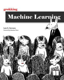Grokking Machine Learning