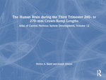 The Human Brain during the Third Trimester 260- to 270-mm Crown-Rump Lengths The Human Brain during the Third Trimester 260- to 270-mm Crown-Rump Lengths
