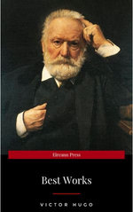 Victor Hugo: The Best Works