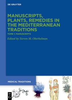 Tome 1: Manuscripts. &amp;rsaquo;Codices&amp;lsaquo;, Texts, Science and Medicine