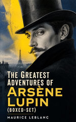 The Greatest Adventures of Arsène Lupin (Boxed-Set)