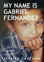 My Name Is Gabriel Fernandez