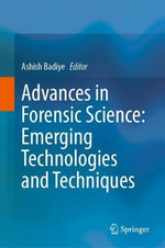 Advances in Forensic Science: Emerging Technologies and Techniques