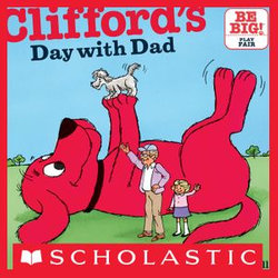 Clifford's Day with Dad (Classic Storybook)