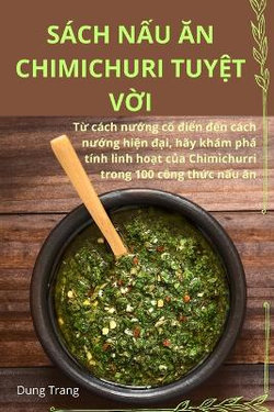 S?ch NẤu Ăn Chimichuri TuyỆt VỜi