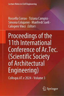 Proceedings of the 11th International Conference of Ar.Tec. (Scientific Society of Architectural Engineering) Proceedings of the 11th International Conference of Ar.Tec. (Scientific Society of Architectural Engineering)