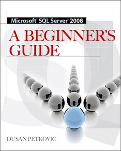 MICROSOFT SQL SERVER 2008 A BEGINNER'S GUIDE 4/E