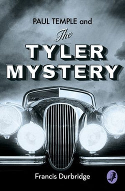 Paul Temple and the Tyler Mystery (A Paul Temple Mystery)