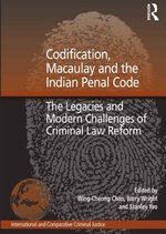 Codification, Macaulay and the Indian Penal Code