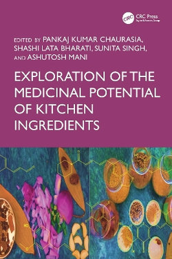 Exploration of the Medicinal Potential of Kitchen Ingredients Exploration of the Medicinal Potential of Kitchen Ingredients