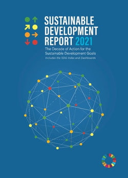 Sustainable Development Report 2021 Sustainable Development Report 2021