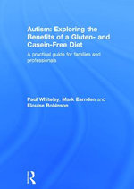 Autism: Exploring the benefits of a gluten and casein free diet