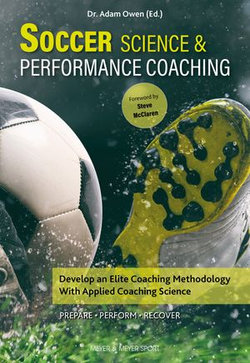 Soccer Science and Performance Coaching Soccer Science and Performance Coaching