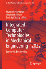 Integrated Computer Technologies in Mechanical Engineering - 2022