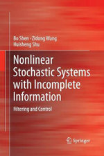 Nonlinear Stochastic Systems with Incomplete Information