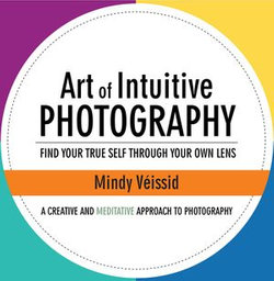 Art of Intuitive Photography