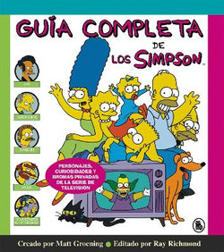 Guia completa de los Simpson: Personajes, curiosidades y bromas privadas de la serie de television/ The Simpsons: A Complete Guide to Our Favorite Family