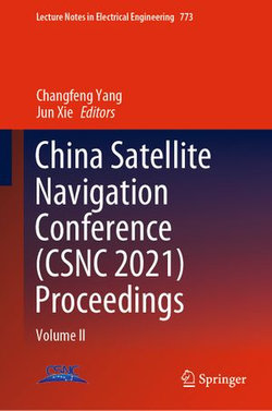 China Satellite Navigation Conference (CSNC 2021) Proceedings China Satellite Navigation Conference (CSNC 2021) Proceedings