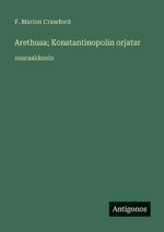 Arethusa; Konstantinopolin orjatar