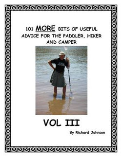 101 More Bits of Useful Advice for the Paddler, Hiker and Camper; Vol III 101 More Bits of Useful Advice for the Paddler, Hiker and Camper; Vol III