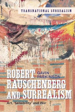 Robert Rauschenberg and Surrealism Robert Rauschenberg and Surrealism