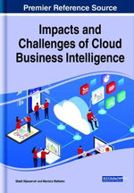 Impacts and Challenges of Cloud Business Intelligence