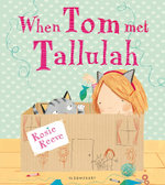 When Tom Met Tallulah When Tom Met Tallulah