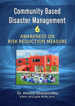 Community Based Disaster Management 6: Awareness on Risk Reduction Measure
