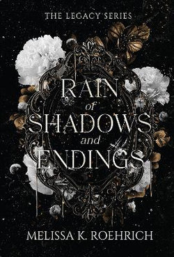 Rain of Shadows and Endings