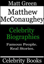 Matthew McConaughey: Celebrity Biographies
