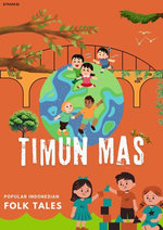 Illustrated Folktales for Kids: Timun Mas - Golden Cucumber