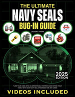 The Ultimate Navy SEALs Bug-In Survival Guide