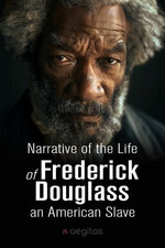 Narrative of the Life of Frederick Douglass, an American Slave