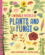 A Whole World of...: Plants and Fungi