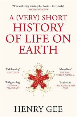 A (Very) Short History of Life on Earth