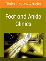 Pathology of the Lesser Toes, an Issue of Foot and Ankle Clinics of North America