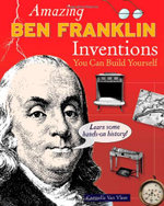 Amazing BEN FRANKLIN Inventions