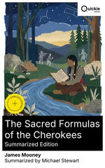 The Sacred Formulas of the Cherokees (Summarized Edition)