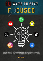 10 Ways to Stay Focused