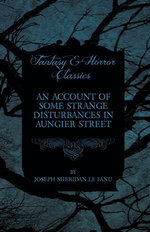 An Account of Some Strange Disturbances in Aungier Street