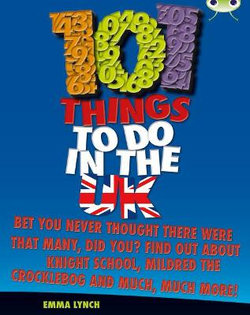 Bug Club Independent Non Fiction Blue B 101 Things to do in the UK