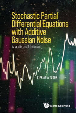Stochastic Partial Differential Equations with Additive Gaussian Noise