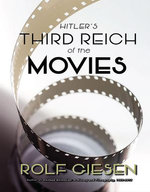 Hitler’s Third Reich of the Movies
