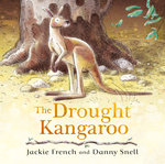 The Drought Kangaroo: The third picture book in the powerful series about climate disaster from an award-winning Australian duo